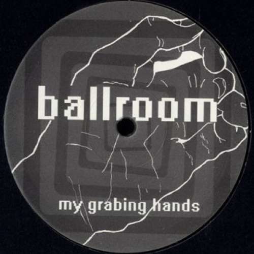 Cover Ballroom - My Grabing Hands (12) Schallplatten Ankauf