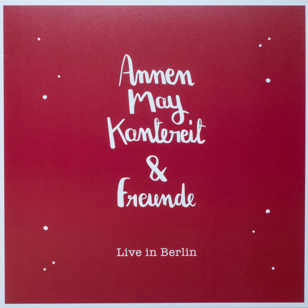 Cover AnnenMayKantereit - AnnenMayKantereit & Freunde - Live In Berlin (2xLP, 140 + CD, Album) Schallplatten Ankauf
