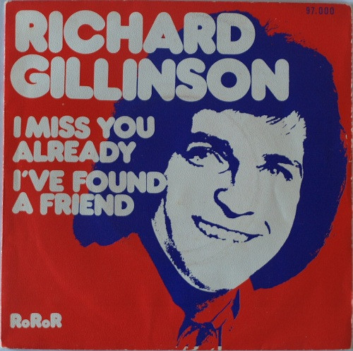 Bild Richard Gillinson - I Miss You Already / I've Found A Friend (7, Single) Schallplatten Ankauf