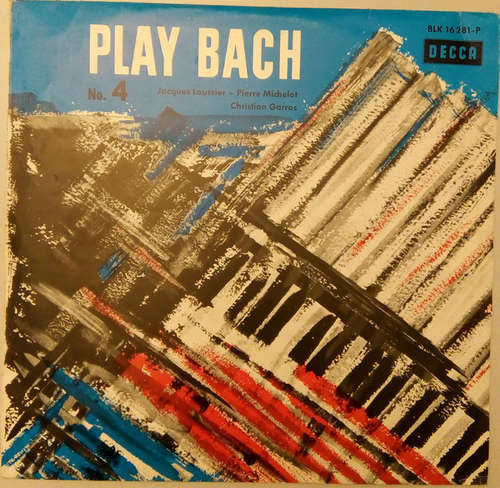 Cover Jacques Loussier / Christian Garros / Pierre Michelot - Play Bach No. 4 (LP, Album, Mono, RE) Schallplatten Ankauf