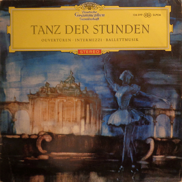 Bild Various - Tanz Der Stunden: Ouvertüren - Intermezzi - Ballettmusik (LP, Comp) Schallplatten Ankauf