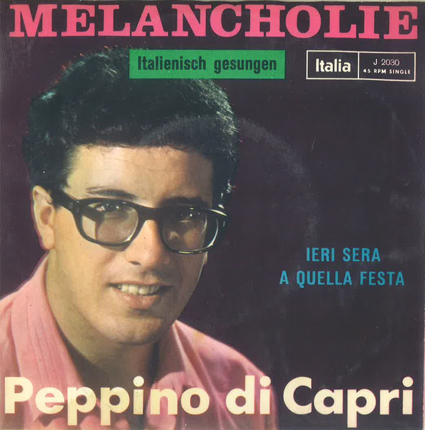 Cover Peppino Di Capri - Melancholie / Ieri Sera A Quella Festa (7) Schallplatten Ankauf