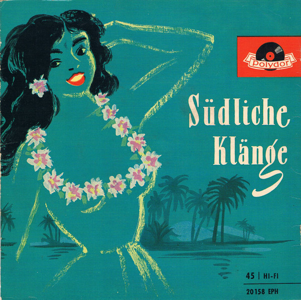 Cover Valentinos Hawaiian-Band, Die Kolibris (2) - Südliche Klänge (7, Mono) Schallplatten Ankauf