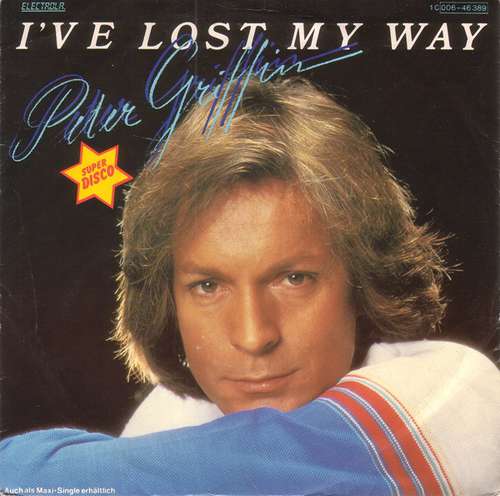 Cover Peter Griffin - I've Lost My Way (7, Single) Schallplatten Ankauf