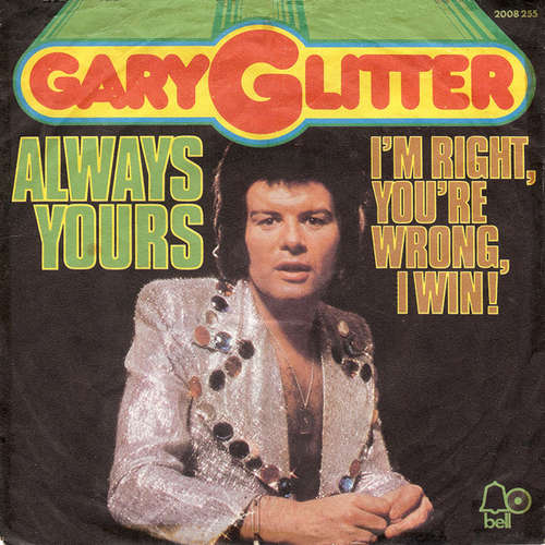 Cover Gary Glitter - Always Yours / I'm Right, You're Wrong, I Win! (7, Single) Schallplatten Ankauf