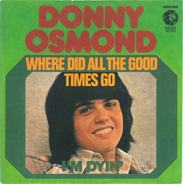 Cover Donny Osmond - Where Did All The Good Times Go (7, Single) Schallplatten Ankauf