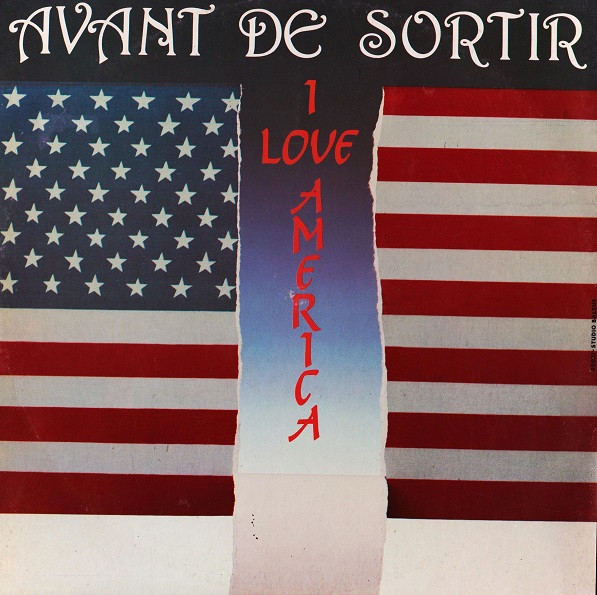 Bild Avant De Sortir - I Love America (12) Schallplatten Ankauf