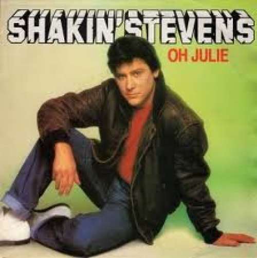 Cover Shakin' Stevens - Oh Julie (7, Single) Schallplatten Ankauf