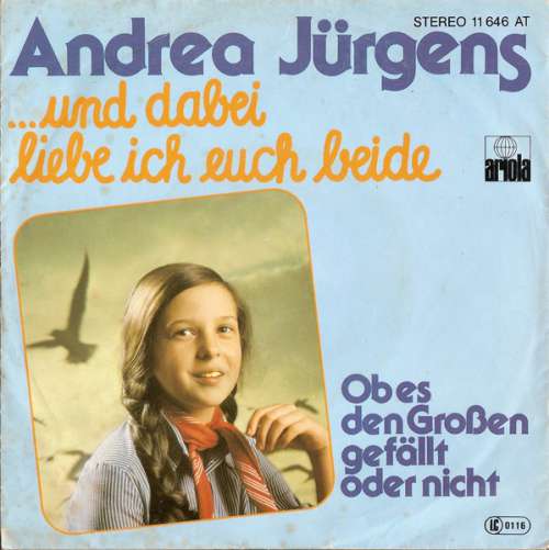 Cover Andrea Jürgens - ...Und Dabei Liebe Ich Euch Beide (7, Single) Schallplatten Ankauf