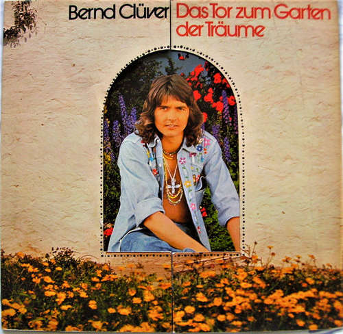 Cover Bernd Clüver - Das Tor Zum Garten Der Träume (LP, Album, Club) Schallplatten Ankauf
