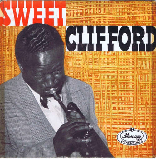 Cover Clifford Brown, Harold Land, Max Roach, Richie Powell, George Morrow - Sweet Clifford (7, Single) Schallplatten Ankauf