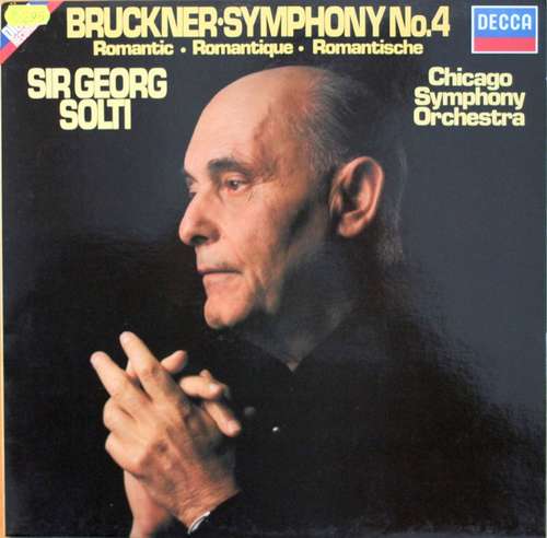 Cover Anton Bruckner, Chicago Symphony Orchestra*, Sir George Solti* - Symphony No. 4 In E Flat Major, Romantic (LP) Schallplatten Ankauf