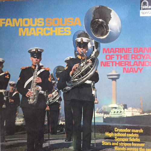 Cover Marine Band of the Royal Netherlands Navy* - Famous Sousa Marches (LP, RE) Schallplatten Ankauf