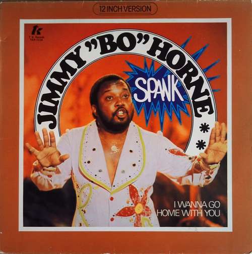 Cover Jimmy Bo Horne - Spank / I Wanna Go Home With You (12) Schallplatten Ankauf
