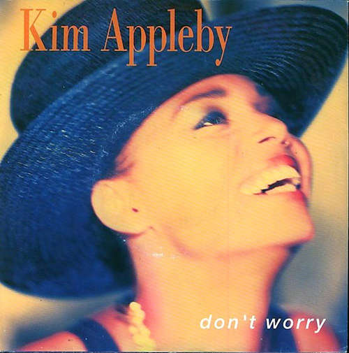 Cover Kim Appleby - Don't Worry (7, Single) Schallplatten Ankauf