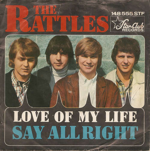 Cover The Rattles - Love Of My Life / Say Alright (7, Single) Schallplatten Ankauf