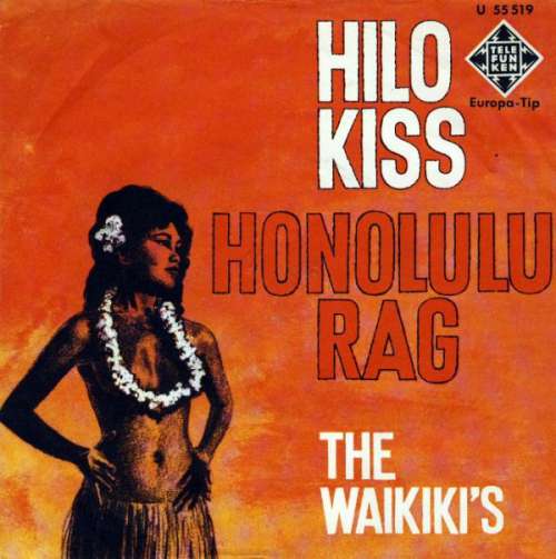 Bild Die Waikikis* - Hilo Kiss / Honolulu Rag (7, Single, Mono) Schallplatten Ankauf